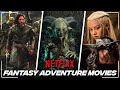 TOP 10 Best Epic Fantasy Adventure Movies on Netflix 2022 | Best Movies List