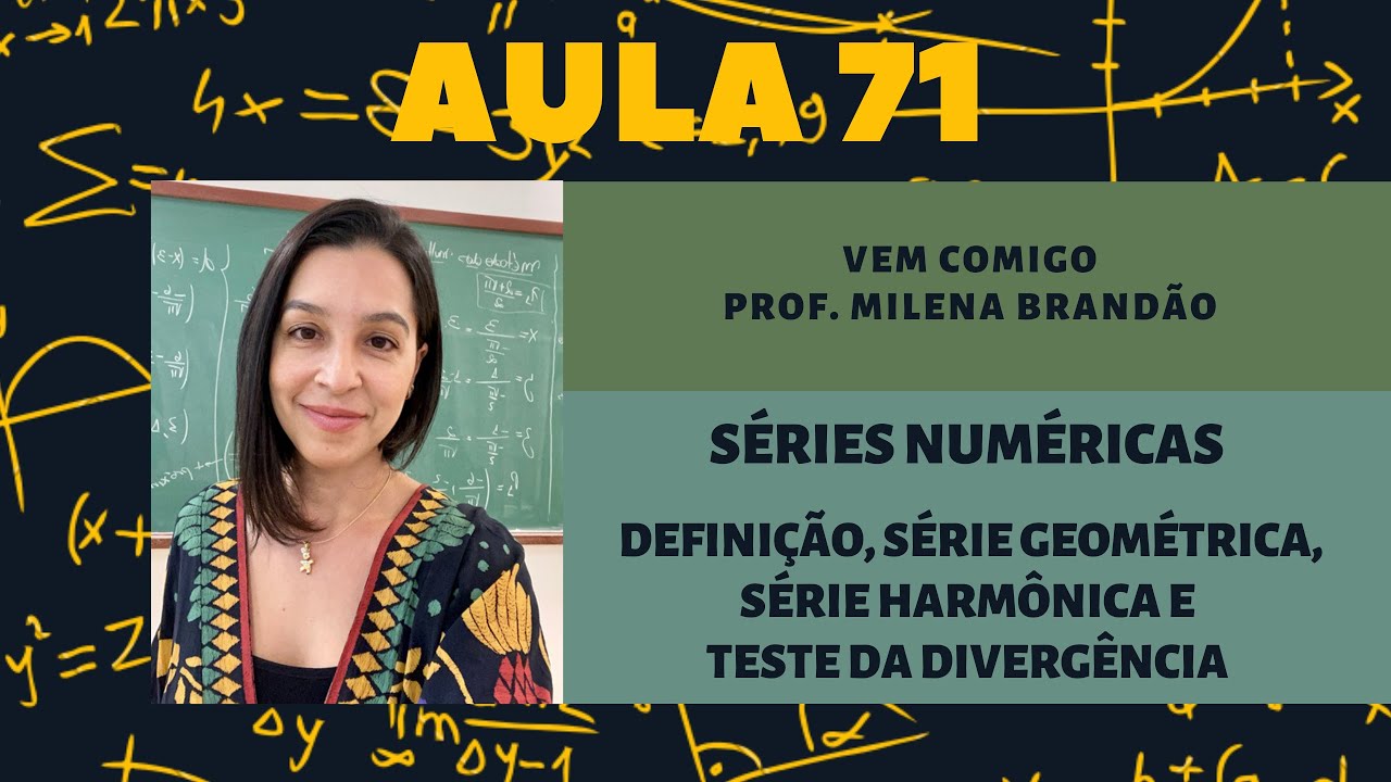 Séries Numéricas - Definição e Convergência, Série Geométrica, Série Harmônica, Teste da Divergência