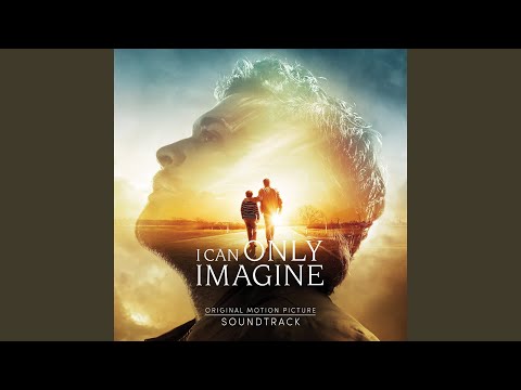 I Can Only Imagine