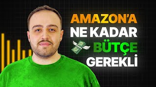 Amazon’da Başlangıç Sermayesi Ne Olmalı? (2025 Güncel Rehber)