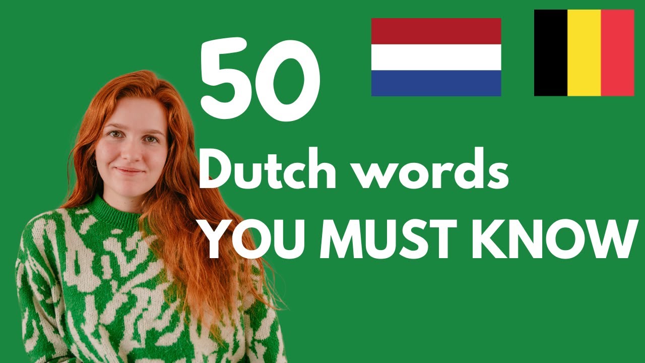 50 Dutch words you MUST know! - Dutch Vocabulary lesson