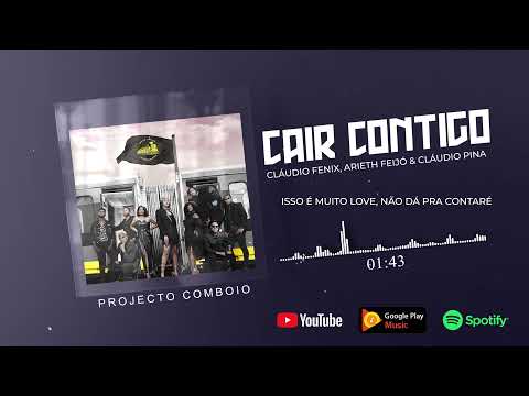 PROJECTO COMBOIO - CAIR CONTIGO (Cláudio Fénix, Arieth Feijó e Cláudio Pina)