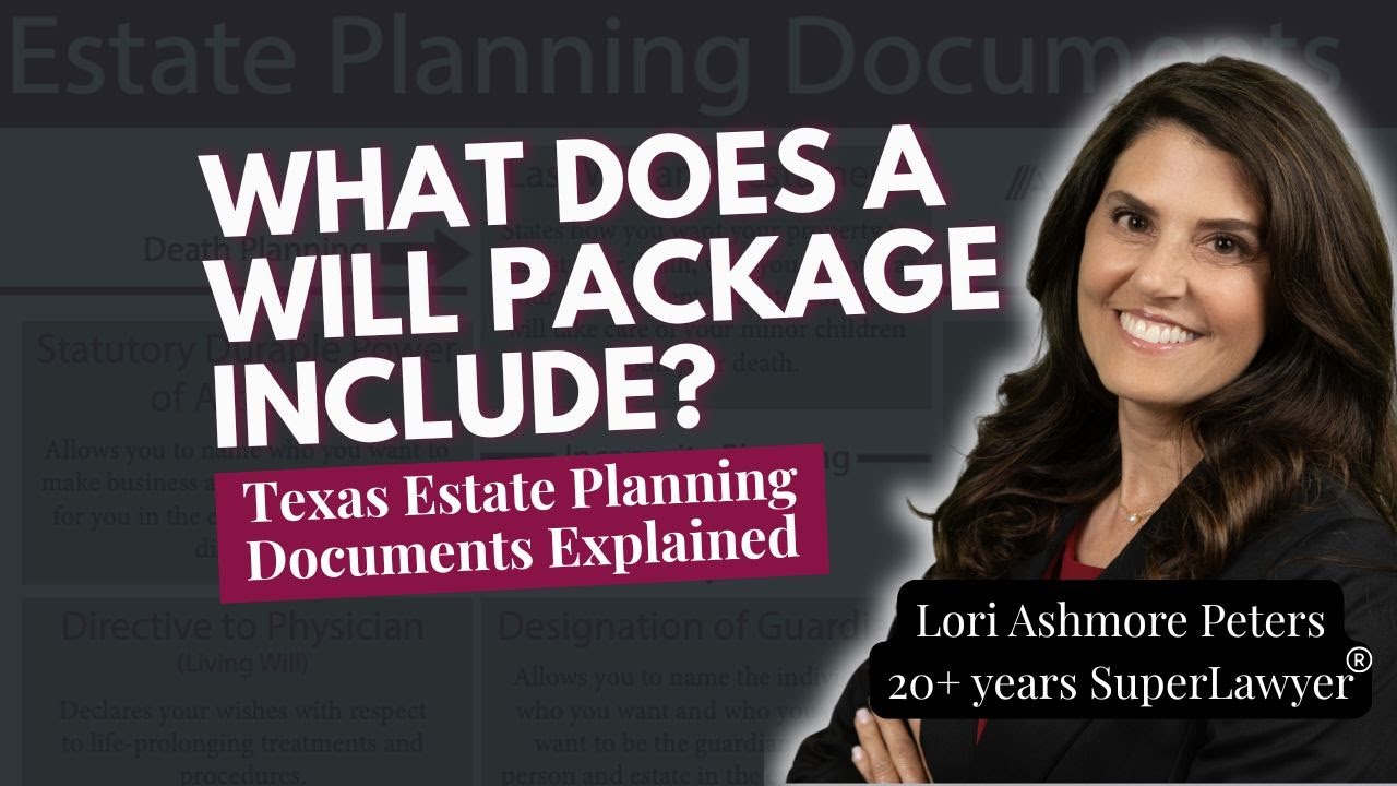 What’s in a Will Package? Estate Planning Documents Explained | Best Dallas Estate Planning Attorney
