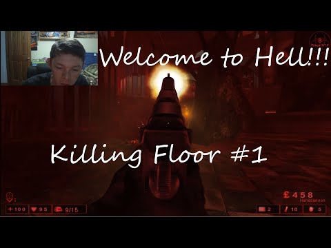 Welcome to Hell!!! - Killing Floor #1