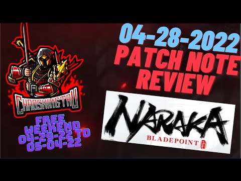 Naraka BladePoint Patch Note Review 04-28-2022
