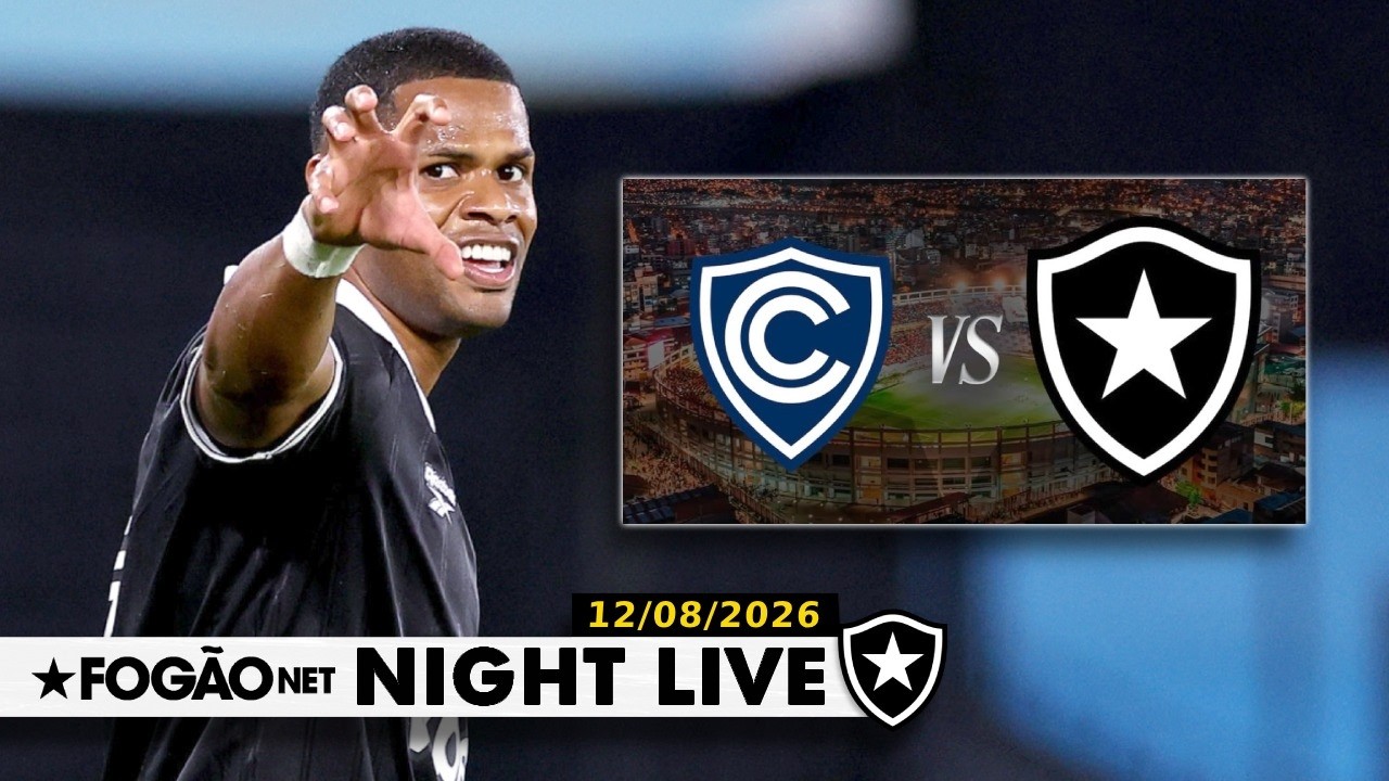 NIGHT LIVE | Botafogo divulga relacionados para enfrentar Cienciano; Júnior Santos e Santi voltam