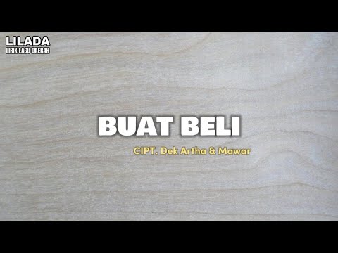 Buat Beli - Wadon Bali | LIRIK LAGU BALI