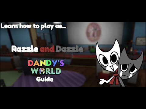 Learn to play as... Razzle and Dazzle! (Dandy's World guide)