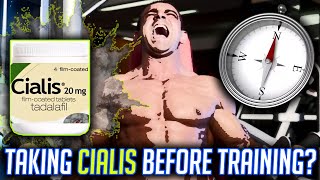 CIALIS AS A PRE-WORKOUT?