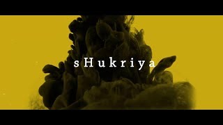sHukriya !! - ASD [Official Video]