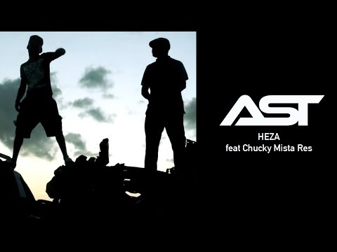 AST feat Chucky Mista Res - Heza (Produit par A.S.T & Djobane Djo)