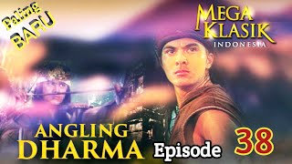 Download lagu Angling Dharma Episode 38 [Gugurnya Patih Kala Murka] mp3