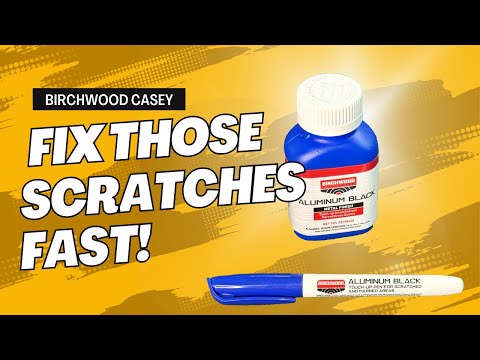 Birchwood Casey Aluminum Black | Quick Scratch Fix