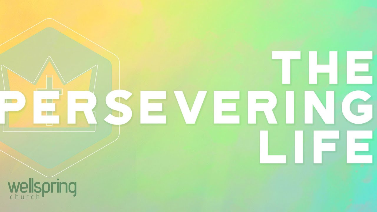 The Persevering Life