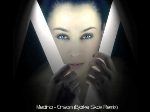 Medina feat. S&V - Ensom (Bjarke Skov Remix).wmv