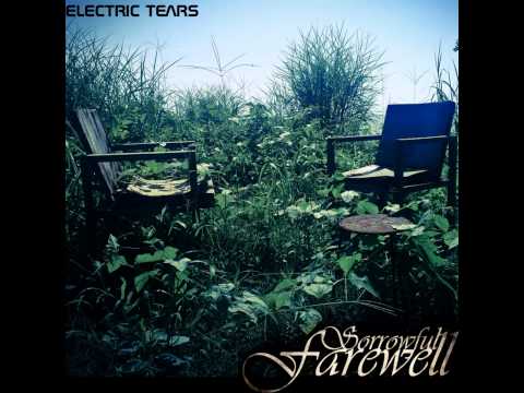 The Electric tears - Sorrowful Farewell
