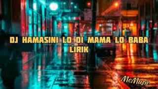 Download lagu DJ HAMASINI LO DI MAMA LO BABA - QASIDAH GASSA DE [ Lirik ] mp3