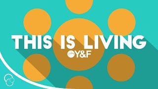 Hillsong Young &amp; Free - This is Living (Lyric Video) (HD)