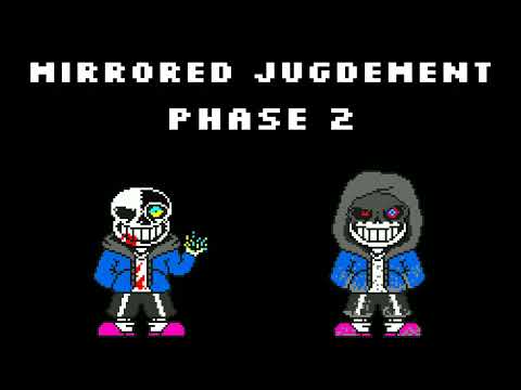 Mirrored Judgement (Hardmode Sans VS Dust Sans) [Preview]