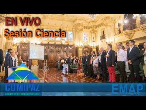 CUMIPAZ 2018 - EN VIVO - Sesión Ciencia - Octubre 1 - Palacio de la Cultura | EMAP