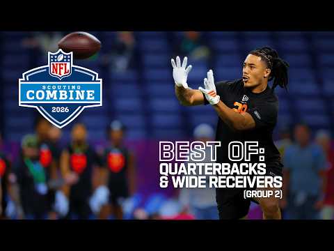 Best of Quarterbacks and Wide Receivers Group 2 | 2026 NFL Scouting Combine