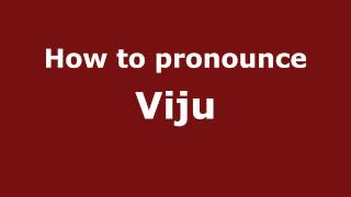 How to pronounce Viju