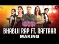 BhabiJi Rap Song Making Raftaar Anmol Malik Bhabiji Ghar Par Hain Presented By TV