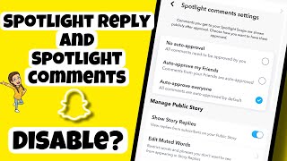 Disable Spotlight comment / Story Replies | Snapchat features | How to turn off spotlight comments