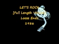 LET'S ROCK - Loose Ends