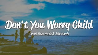 Download lagu Swedish House Mafia Don t You Worry Child ft John ... mp3