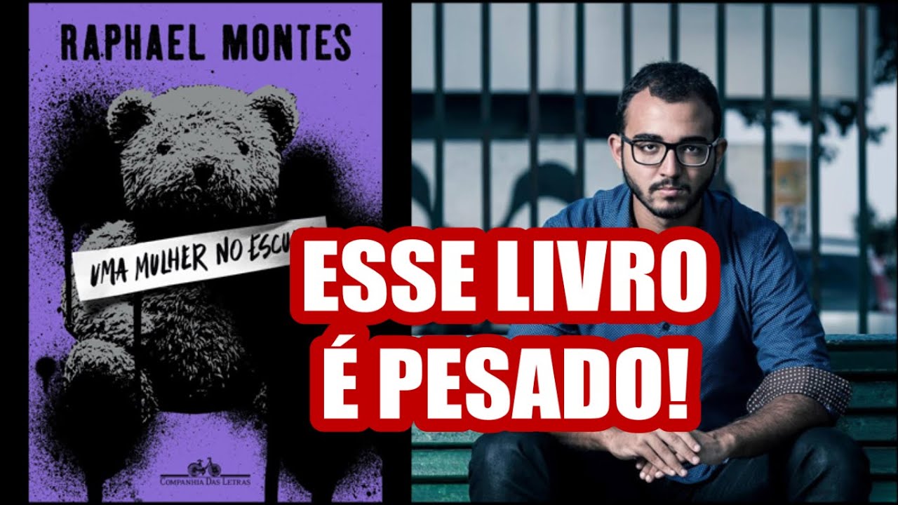 Watch Now UMA MULHER NO ESCURO - RESENHA DO LIVRO DE RAPHAEL MONTES UMA MULHER NO ESCURO - RESENHA DO LIVRO DE RAPHAEL MONTES