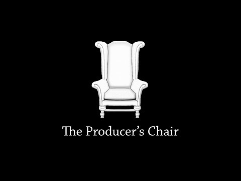 The Producer's Chair Highlight Reel
