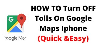 how to turn off tolls on google maps iphone