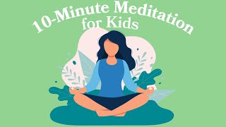 10-Minute Meditation For Kids | Goodful