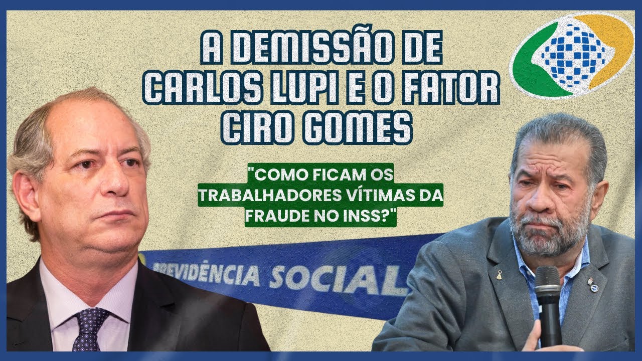 A demissão de Carlos Lupi e o fator Ciro Gomes