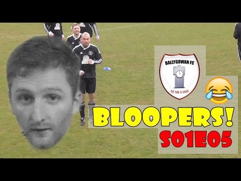 Ballygowan FC - Bloopers! - S01E05