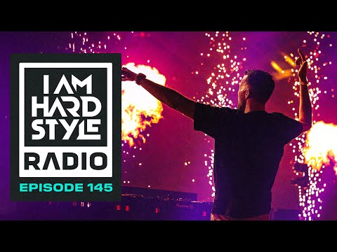I AM HARDSTYLE Radio Episode 145 by Brennan Heart