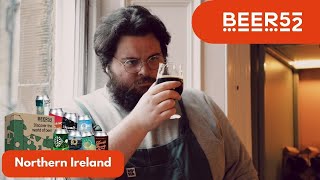 Beer52 Exploring Northern Ireland