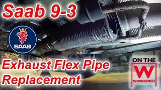 Saab 9-3 Exhaust Flex Pipe Replacement