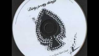 Dirty Pretty Things - Gin and Milk (acoustic version)