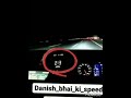 Full Speed Car Driving Danish Zehen ️ ️ ️