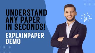Explainpaper Quick Demo | Understand Complex Research Papers with AI