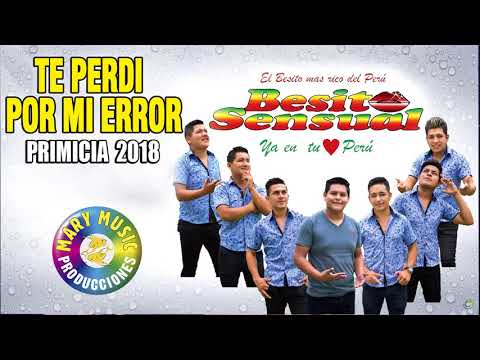 Besito sensual - Te perdi por mi error [Primicia 2018ç] Mary music producciones