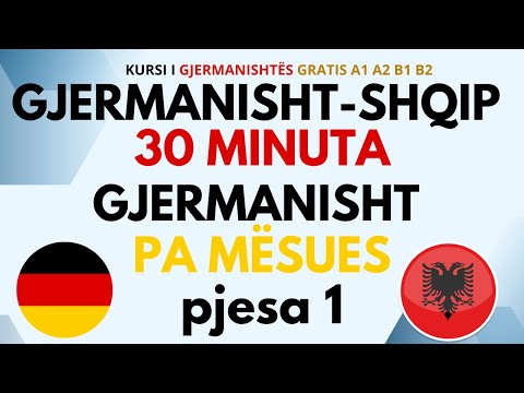 30 Minuta Shprehje dhe Fjale Gjermanisht Shqip A1 A2 B1 Pjesa 1