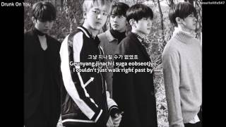 B1A4 - Drunk On You (Hangul, Romanization, Eng Sub)