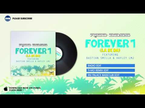 Rico Bass ft. Bastian Smilla & Hayley LMJ – Forever 1 (La Di Da) (Ti-Mo Remix Edit)