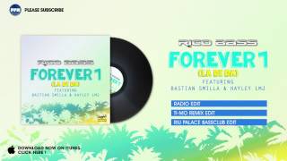 Rico Bass ft. Bastian Smilla & Hayley LMJ – Forever 1 (La Di Da) (Ti-Mo Remix Edit)