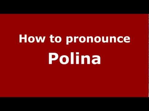 How to pronounce Polina