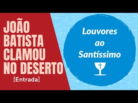 João Batista clamou no deserto - Campanha da…