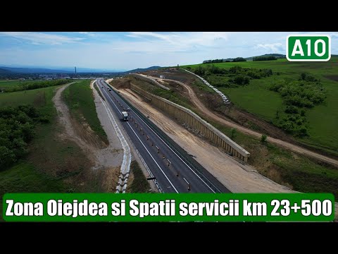 Autostrada A10 | Zona Oiejdea si Spatii servicii km 23+500 | Stadiu lucrari 21.05.2022